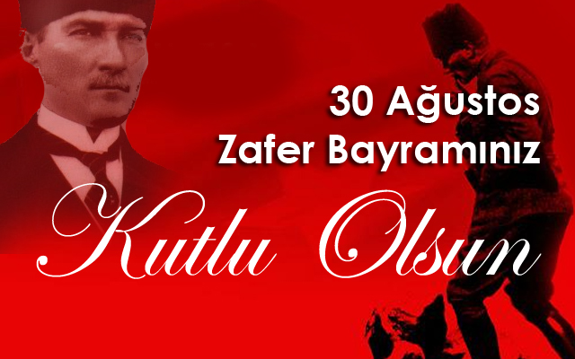 30 Ağustos Zafer Bayramımız Kutlu Olsun